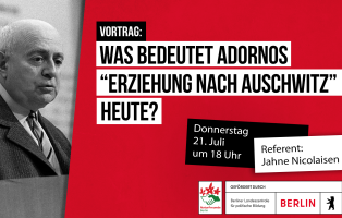 Vortrag: Was bedeutet "Erziehung nach Auschwitz" heute?